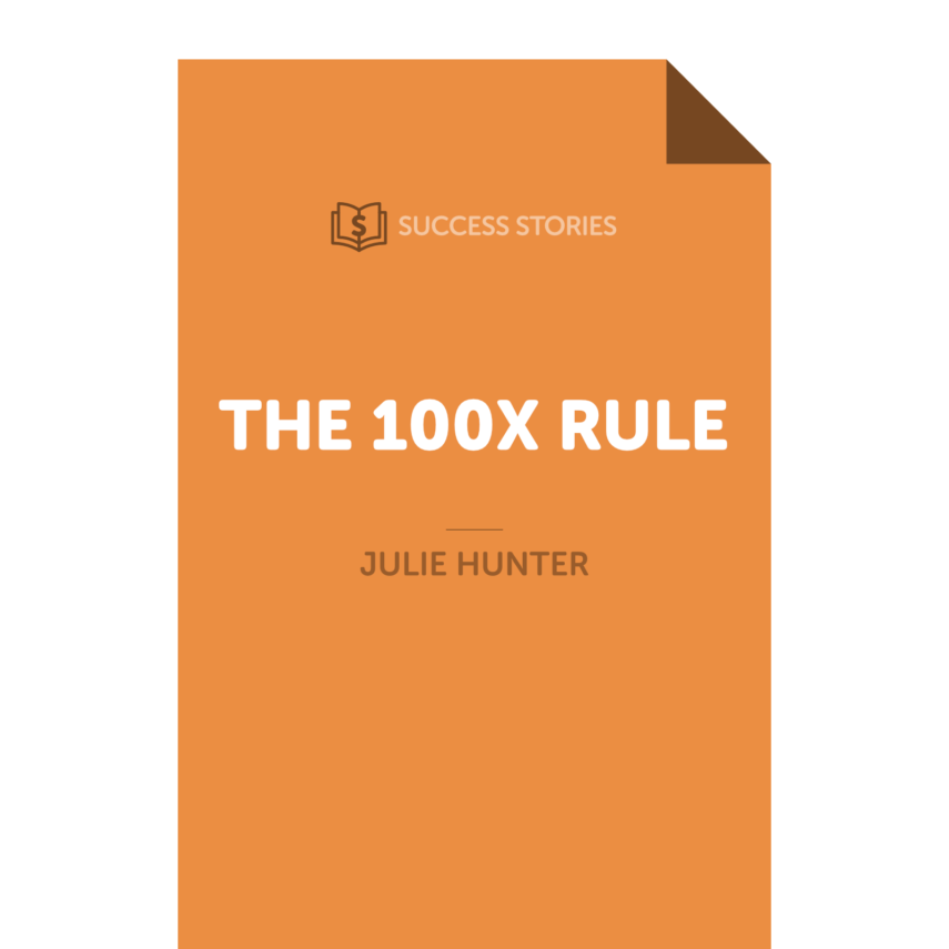 The 100x Rule